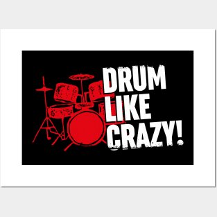 Drum like crazy! (white text) Posters and Art